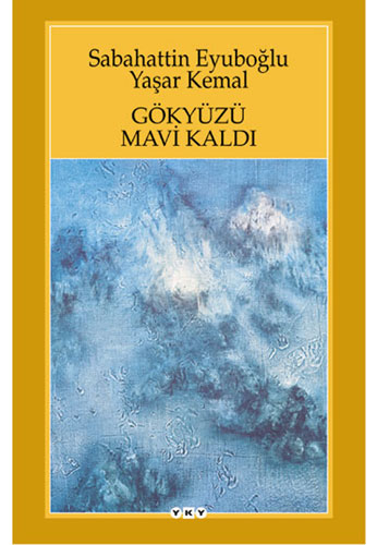 Gökyüzü Mavi Kaldı Gökyüzü Mavi Kaldı