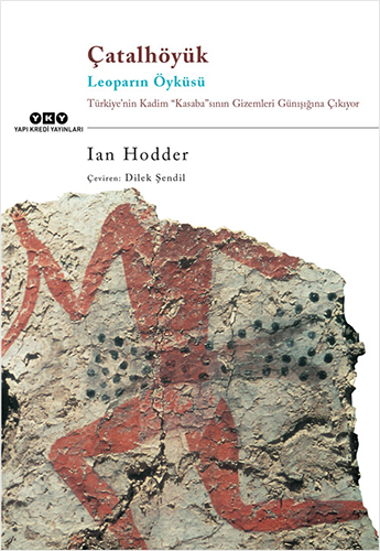 Çatalhöyük - Leoparın Öyküsü
