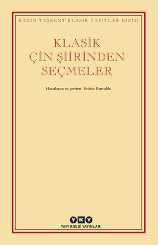 Klasik Çin Şiirinden Seçmeler Klasik Çin Şiirinden Seçmeler
