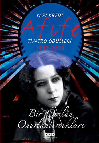 Afife Tiyatro Ödülleri 1997-2010 Afife Tiyatro Ödülleri 1997-2010