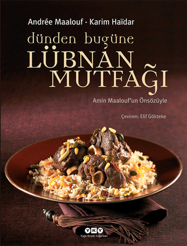 Dünden Bugüne Lübnan Mutfağı (Ciltli)