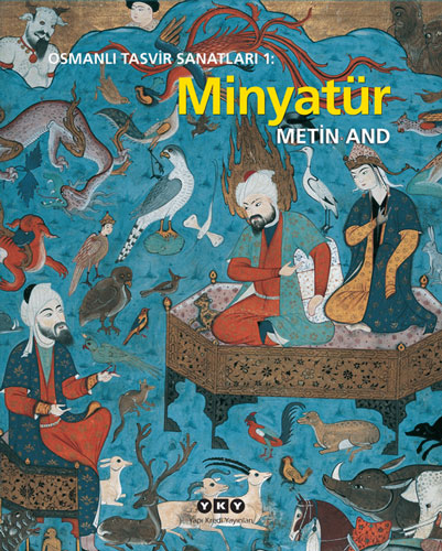 Osmanlı Tasvir Sanatları 1: Minyatür (Ciltli)