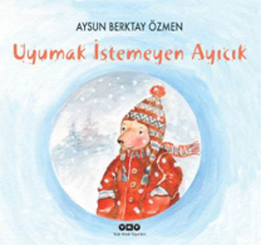 Uyumak İstemeyen Ayıcık Uyumak İstemeyen Ayıcık