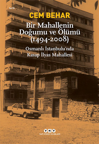Bir Mahallenin Doğumu ve Ölümü (1494-2008)