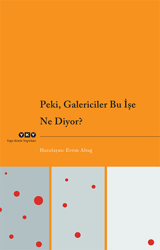 Peki, Galericiler Bu İşe Ne Diyor?