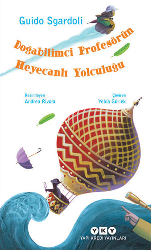 Doğabilimci Profesörün Heyecanlı Yolculuğu Doğabilimci Profesörün Heyecanlı Yolculuğu
