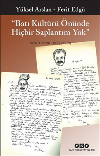 Batı Kültürü Önünde Hiçbir Saplantım Yok Batı Kültürü Önünde Hiçbir Saplantım Yok