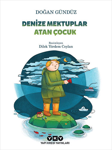 Denize Mektuplar Atan Çocuk