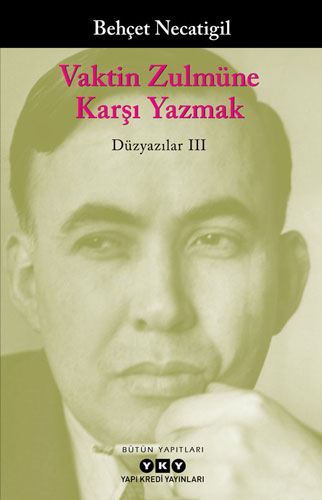 Vaktin Zulmüne Karşı Yazmak