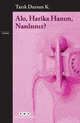 Alo, Harika Hanım, Nasılsınız? Alo, Harika Hanım, Nasılsınız?