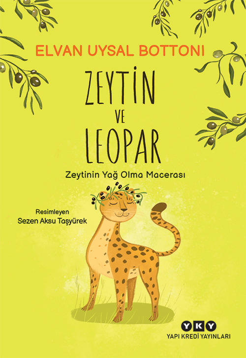 Zeytin ve Leopar - Zeytinin Yağ Olma Macerası