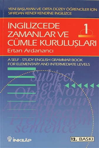 İngilizcede Zamanlar ve Cümle Kuruluşları Cilt: 1