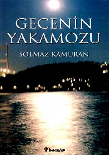 Gecenin Yakamozu Gecenin Yakamozu