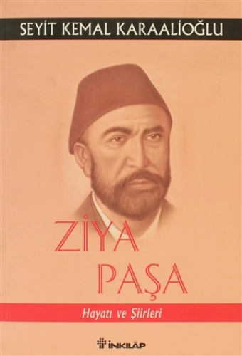 Ziya Paşa Hayatı Ve Şiirleri Ziya Paşa Hayatı Ve Şiirleri
