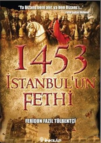 1453 İstanbul’Un Fethi 1453 İstanbul’Un Fethi