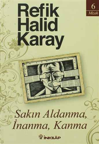 Sakın Aldanma, İnanma, Kanma Sakın Aldanma, İnanma, Kanma