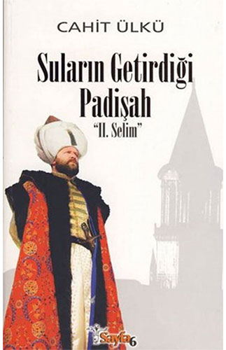 Suların Getirdiği Padişah Suların Getirdiği Padişah
