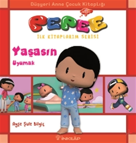 Pepee İlk Kitaplarim Serisi - Yaşasın Uyumak
