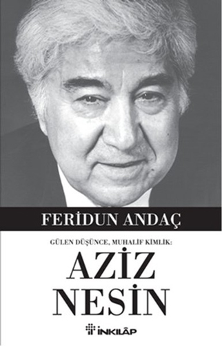 Gülen Düşünce, Muhalif Kimlik: Aziz Nesin Gülen Düşünce, Muhalif Kimlik: Aziz Nesin