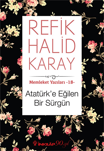 Atatürk'E Eğilen Bir Sürgün Atatürk'E Eğilen Bir Sürgün