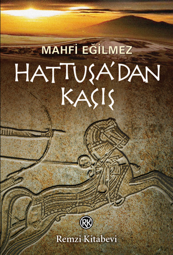 Hattuşa’Dan Kaçış Hattuşa’Dan Kaçış