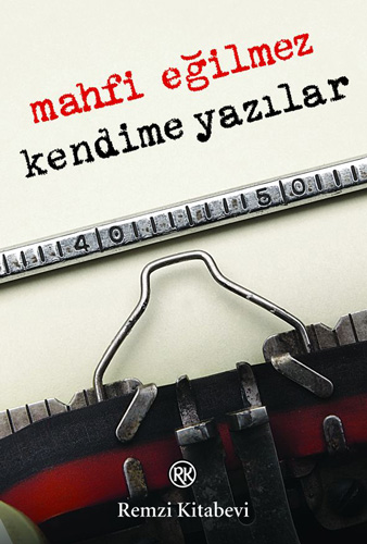 Kendime Yazılar Kendime Yazılar