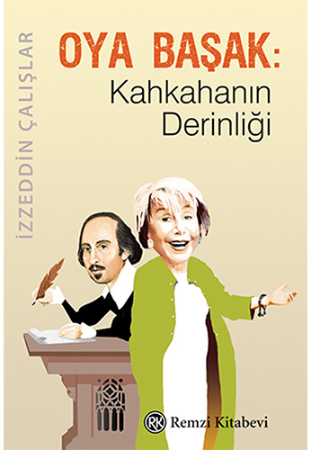 Oya Başak: Kahkahanın Derinliği