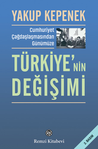 Cumhuriyet Çağdaşlaşmasından Günümüze Türkiye’nin Değişimi