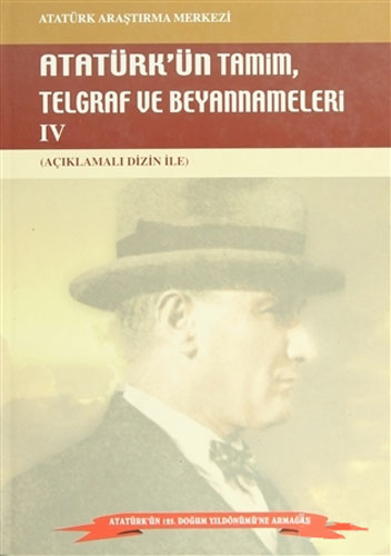 Atatürk'ün Tamim, Telgraf ve Beyannameleri 4