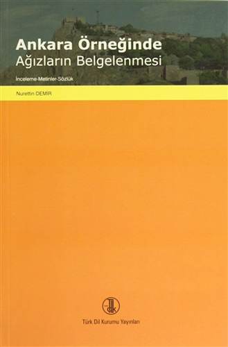 Ankara Örneğinde Ağızların Belgelenmesi