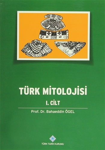 Türk Mitolojisi 1. Cilt