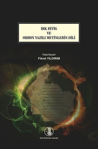 Irk Bitig ve Orhon Yazılı Metinlerin Dili