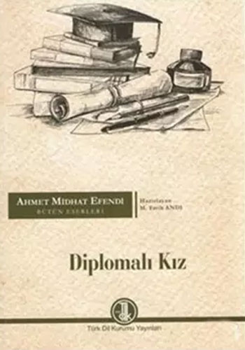 Ahmet Midhat Efendi Bütün Eserleri - Diplomalı Kız