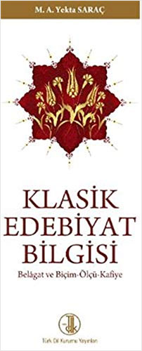 Klasik Edebiyat Bilgisi Klasik Edebiyat Bilgisi