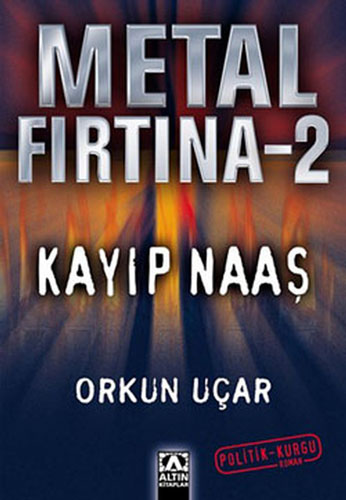 Metal Fırtına 2 - Kayıp Naaş Metal Fırtına 2 - Kayıp Naaş