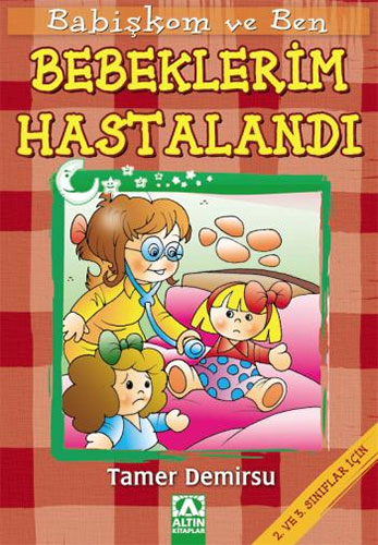 Babişkom ve Ben: Bebeklerim Hastalandı