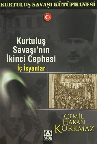 Kurtuluş Savaşı’nın İkinci Cephesi İç İsyanlar