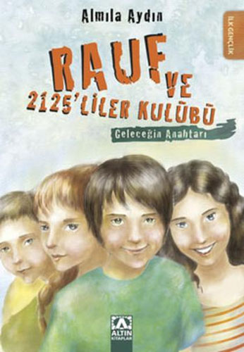 Rauf ve 2125’liler Kulübü - Geleceğin Anahtarı