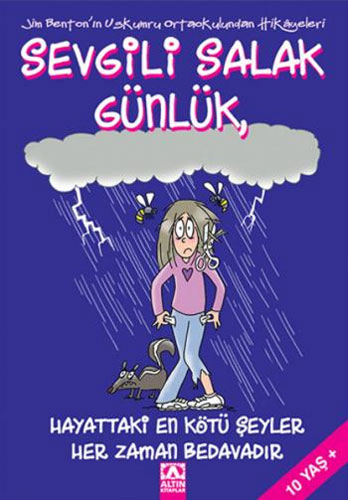 Sevgili Salak Günlük - Hayattaki En Kötü Şeyler Her Zaman Bedavadır