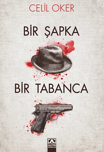 Bir Şapka Bir Tabanca Bir Şapka Bir Tabanca