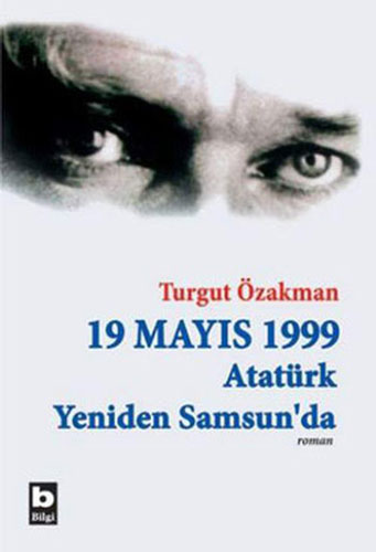 19 Mayıs 1999 Atatürk Yeniden Samsun'da
