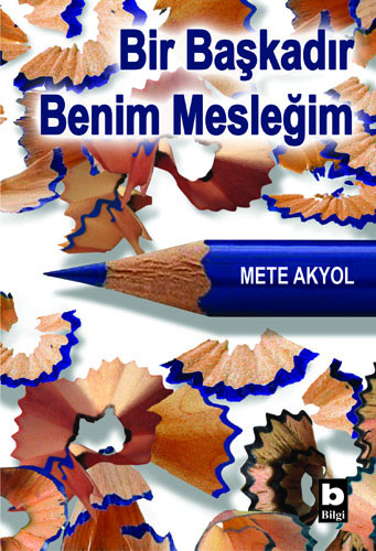 Bir Başkadır Benim Mesleğim Bir Başkadır Benim Mesleğim