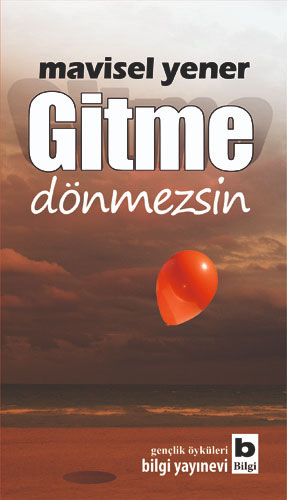 Gitme Dönmezsin Gitme Dönmezsin
