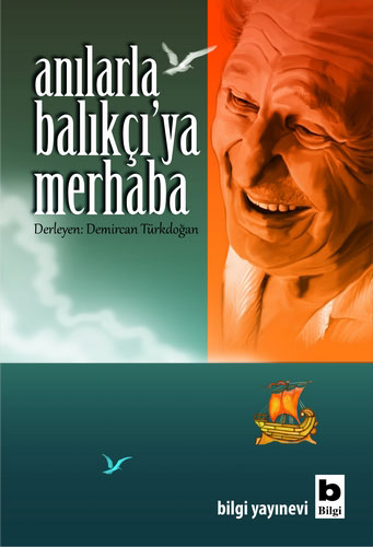 Anılarla Balıkçı'Ya Merhaba Anılarla Balıkçı'Ya Merhaba