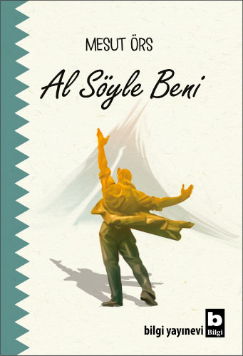 Al Söyle Beni Al Söyle Beni