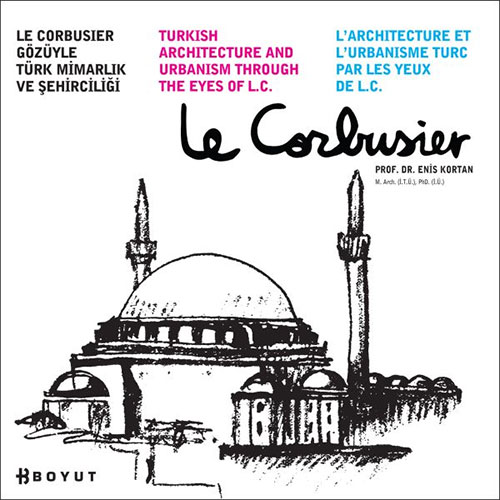 Le Corbusier Gözüyle Türk Mimarlığı ve Şehirciliği