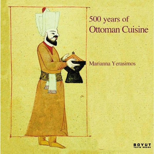 500 Years Of Ottoman Cuisine 500 Years Of Ottoman Cuisine