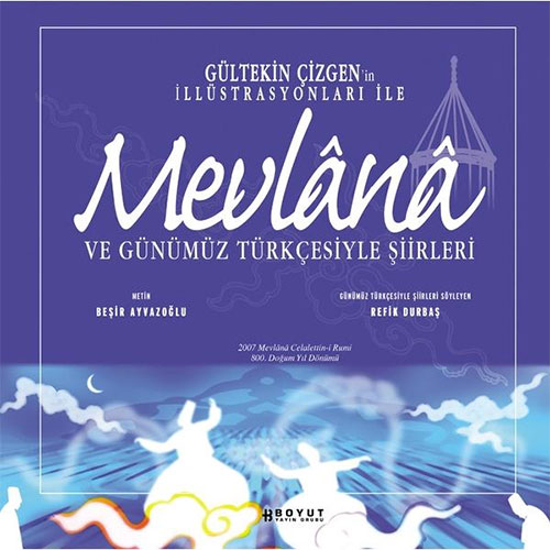 Mevlana Ve Günümüz Türkçesiyle Şiirleri Mevlana Ve Günümüz Türkçesiyle Şiirleri