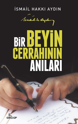 Bir Beyin Cerrahının Anıları Bir Beyin Cerrahının Anıları