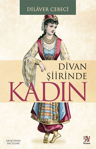 Divan Şiirinde Kadın Divan Şiirinde Kadın